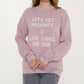 Project Social T - NAUGHTY TRIP SWEATSHIRT