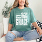 Comfort Colors - By His Grace Tee