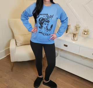 Bella Me - Better Late Than Ugly Sweatshirt