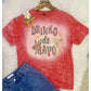 A Blessed Texas Mess - Women's Drinko De Mayo Bleached Graphic Tee