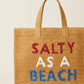 Btb Los Angeles - Women's Salty As A Beach Tote Bag