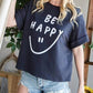 Bucketlist - Be Happy Graphic Tee