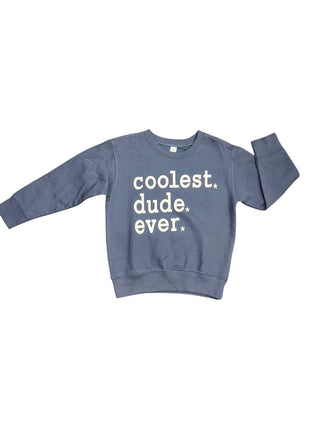 Rock Candy - Boy's Coolest Dude Ever Sweatshirt
