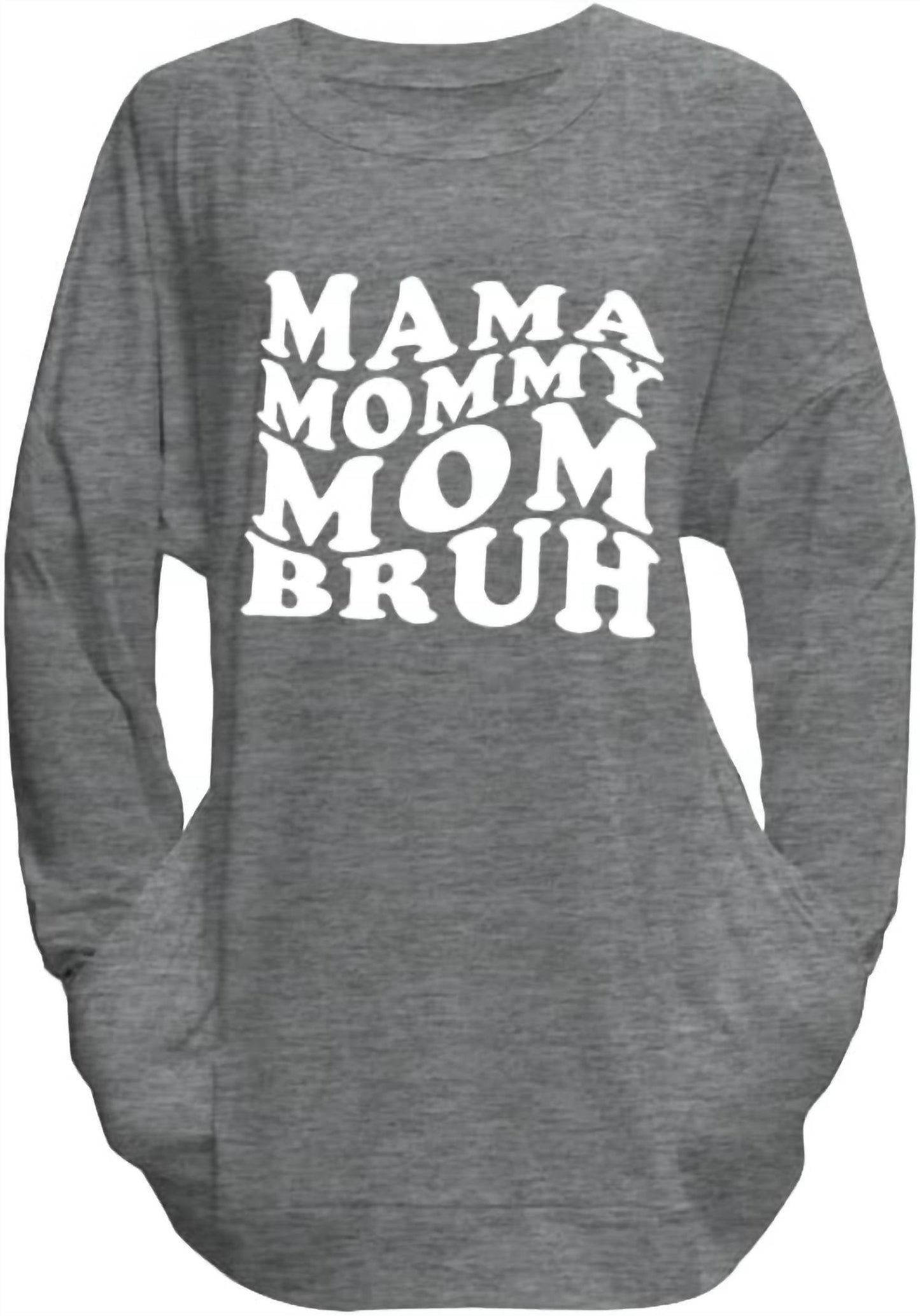 Kissed Apparel - Mama Mommy Mom Bruh Graphic Sweatshirt