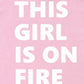 Bella + Canvas - Girl's This Girl Is On Fire Summer Tee